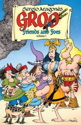 Groo: Friends and Foes Volume 1 by Mark Evanier, Sergio Aragonés