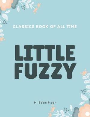 Little Fuzzy by H. Beam Piper