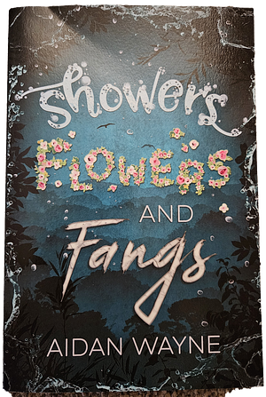 Showers, Flowers, and Fangs by Aidan Wayne