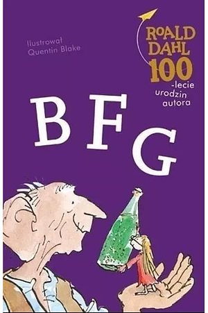 BFG: czyli Bardzo Fajny Gigant by Roald Dahl