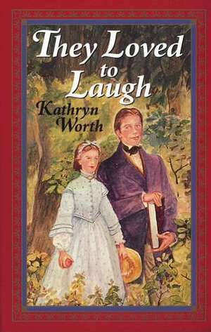 They Loved to Laugh by Marguerite de Angeli, Kathryn Worth