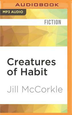 Creatures of Habit: Stories by Jill McCorkle