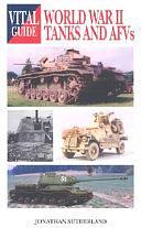 World War II Tanks and AFVs by Jonathan Sutherland