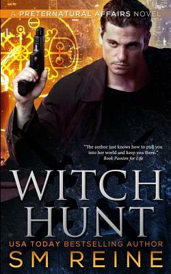 Witch Hunt: An Urban Fantasy Mystery by S.M. Reine