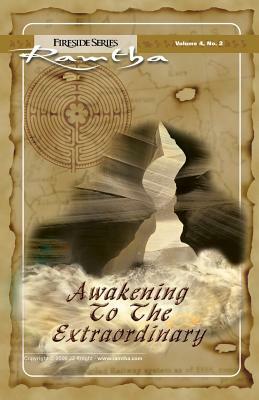 Awakening to the Extraordinary by Ramtha Ramtha