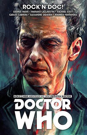 Doctor Who - Der zwölfte Doctor: Bd. 5: Rock'n'Doc! by Rachael Stott, George Mann, Mariano Laclaustra, Carlos Gabrera