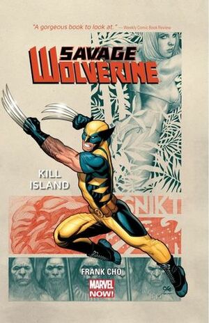 Savage Wolverine, Volume 1: Kill Island by Frank Cho
