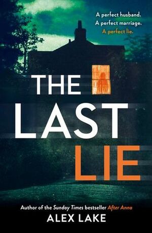 The Last Lie by Alex Lake