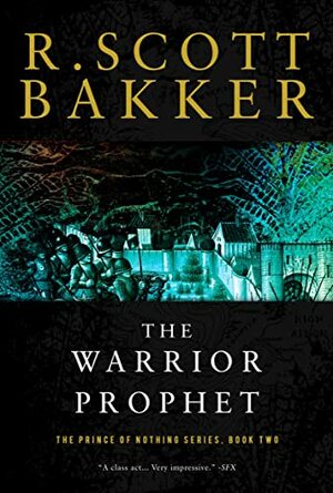 The Warrior Prophet by R. Scott Bakker