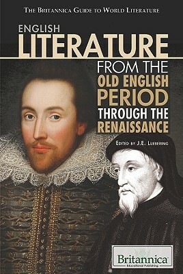 English Literature from the Old English Period Through the Renaissance by J.E. Luebering