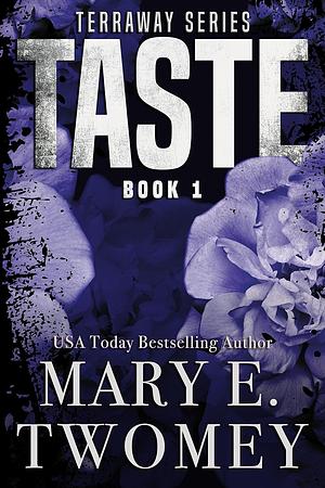 Taste by Mary E. Twomey