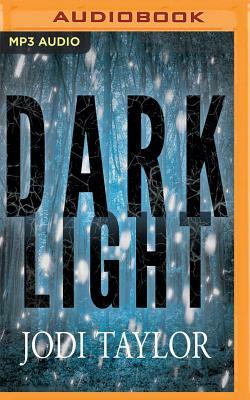 Dark Light by Jodi Taylor