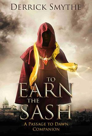 To Earn the Sash by Derrick Smythe