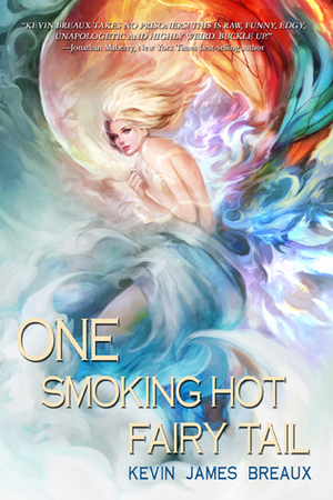 One Smoking Hot Fairy Tail by Kevin James Breaux