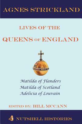 Strickland Lives of the Queens of England Volume 1 by Bill McCann