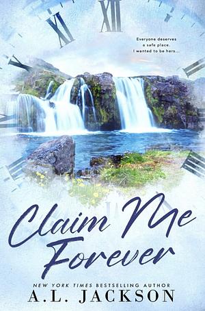 Claim Me Forever by A.L. Jackson