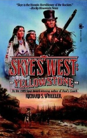Yellowstone by Richard S. Wheeler