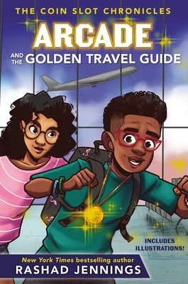 Arcade and the Golden Travel Guide by Rashad Jennings