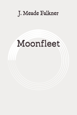 Moonfleet: Original by John Meade Falkner