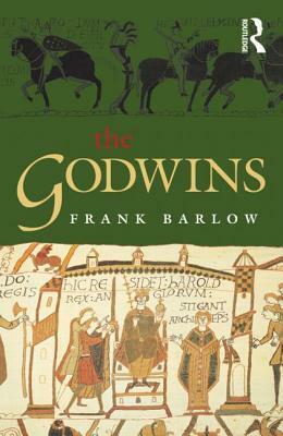 The Godwins: The Rise and Fall of a Noble Dynasty by Frank Barlow