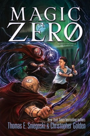 Magic Zero by Christopher Golden, Thomas E. Sniegoski