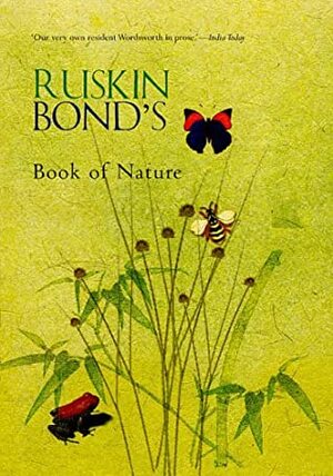 Ruskin Bond's Book Of Nature by Ruskin Bond