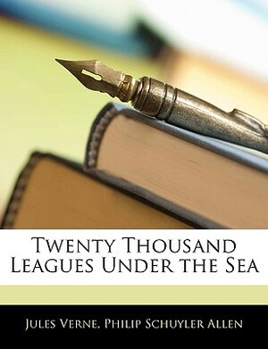 Twenty Thousand Leagues Under the Sea by Philip Schuyler Allen, Jules Verne