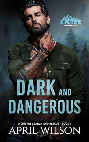 Dark and Dangerous  by April Wilson