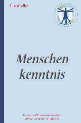 Alfred Adler: Menschenkenntnis by Alfred Adler