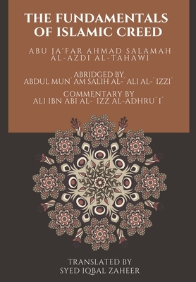 The Fundamentals of Islamic Creed by Abu Ja`far Ahmad Salamah Al-A Al-Tahawi