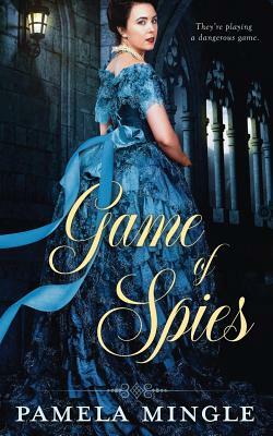 Game of Spies by Pamela Mingle