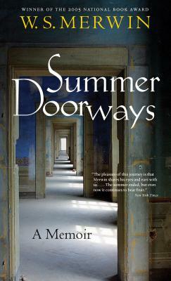 Summer Doorways: A Memoir by W. S. Merwin