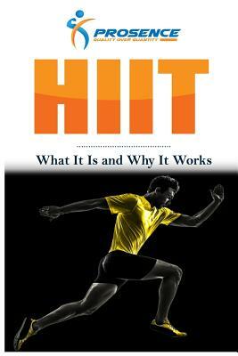 Hiit: What It Is and Why It Works by Prosence