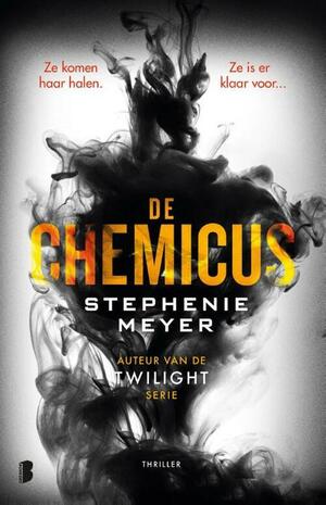 De chemicus: ze werkte voor de Amerikaanse overheid. Totdat ze te gevaarlijk werd ... by Stephenie Meyer