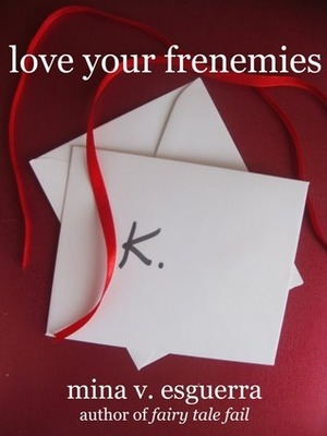 Love Your Frenemies by Mina V. Esguerra