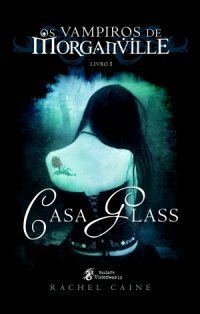 Casa Glass by Rachel Caine