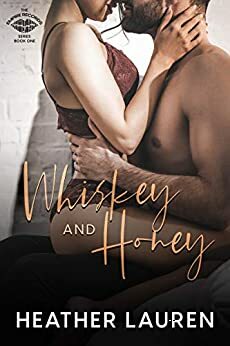 Whiskey and Honey by Heather Lauren