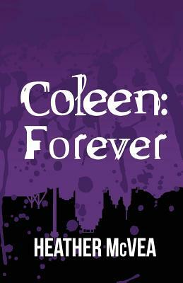 Coleen: Forever by Heather McVea