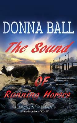 The Sound of Running Horses by Donna Ball