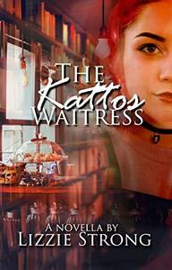 The Kattos Waitress by Lizzie Strong
