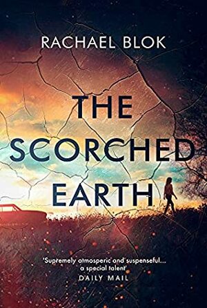 The Scorched Earth by Rachael Blok