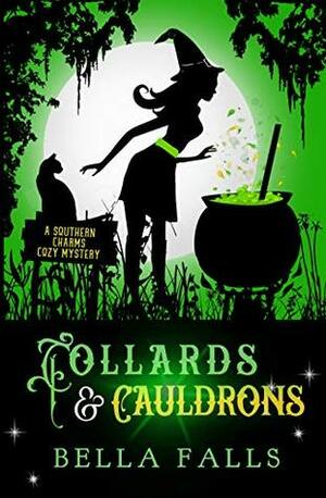 Collards & Cauldrons by Bella Falls