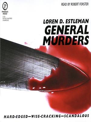 General Murders by Loren D. Estleman