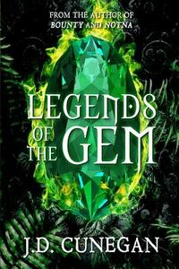 Legends of the Gem by J.D. Cunegan