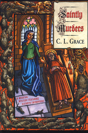 Saintly Murders by Celia L. Grace, Paul Doherty