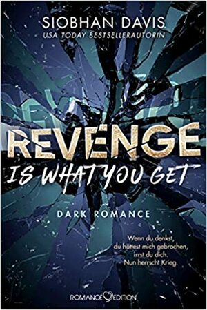 Revenge Is What You Get by Siobhan Davis