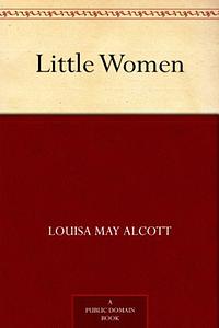 Little Women by Louisa May Alcott