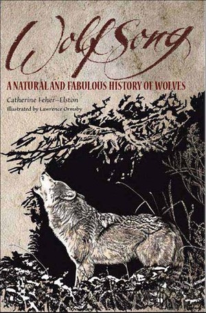 Wolfsong by Catherine Feher-Elston, Catharine Fehr-Elston