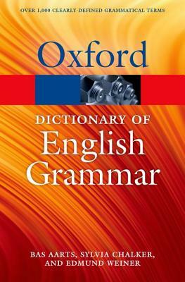 The Oxford Dictionary of English Grammar by Bas Aarts, Edmund Weiner, Sylvia Chalker