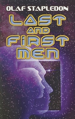 Last and First Men by Olaf Stapledon